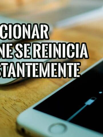 Solucionar iPhone se Reinicia Constantemente
