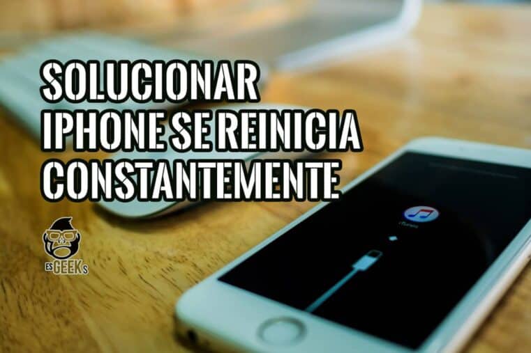 Solucionar iPhone se Reinicia Constantemente