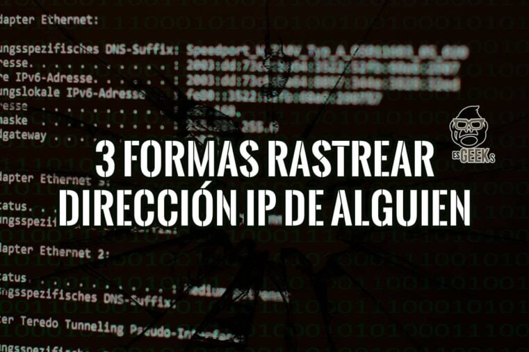 3 Formas de Rastrear la Dirección IP de Alguien