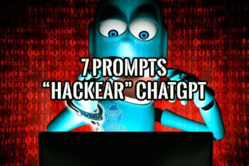 7 Prompts para Hackear ChatGPT con Ejemplos