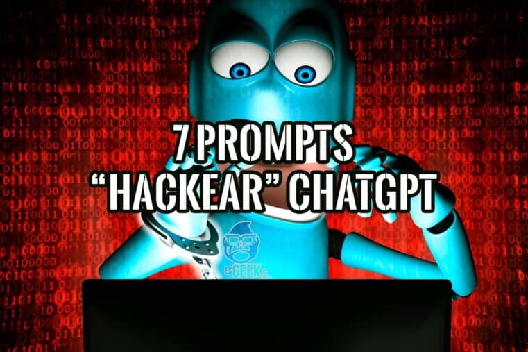 7 Prompts para Hackear ChatGPT con Ejemplos