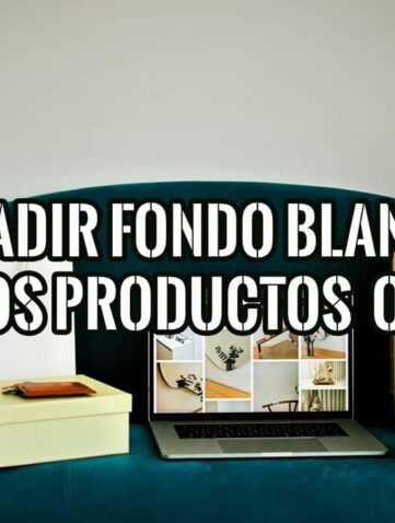 Añadir un Fondo Blanco a las Fotos de Productos de tu Tienda Online