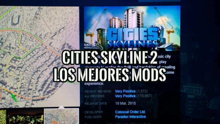 Cities Skyline 2 Los Mejores Mods y Dónde Conseguirlos