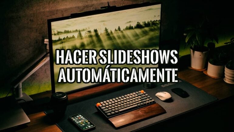 Cómo Hacer Slideshows o Presentación de diapositivas Automáticamente