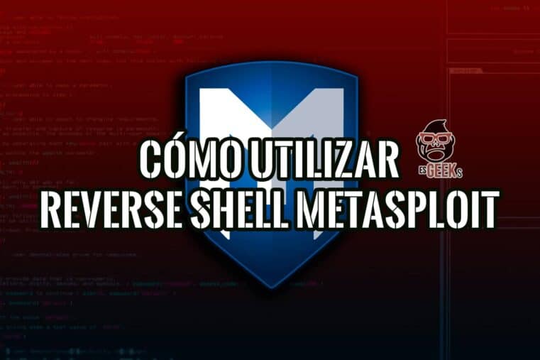 Cómo Utilizar Reverse Shell en Metasploit