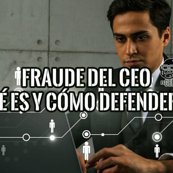 Fraude del CEO Qué es, Cómo Funciona y Cómo Defenderse
