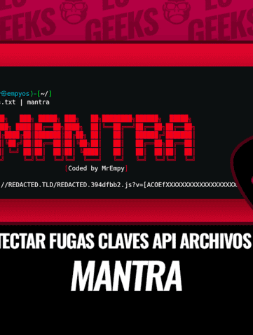 Mantra para Detectar Fugas de Claves API en Archivos y Páginas JS