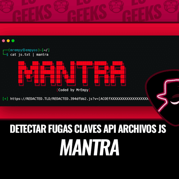 Mantra para Detectar Fugas de Claves API en Archivos y Páginas JS