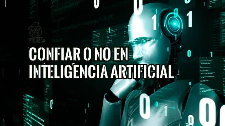 Confiar o No en la Inteligencia Artificial