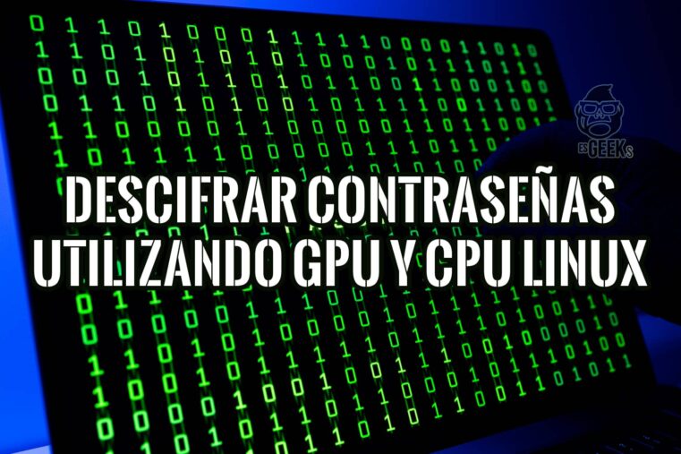 Cómo Descifrar Contraseñas Utilizando GPU y CPU en Linux