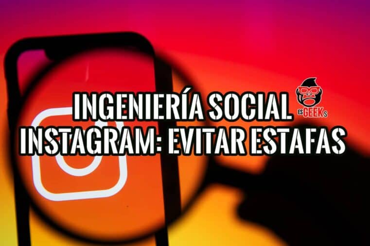 Ingeniería Social en Instagram Cómo Detectar y Evitar Estafas
