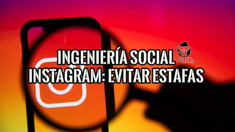 Ingeniería Social en Instagram Cómo Detectar y Evitar Estafas
