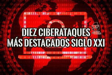 Ciberataques Más Destacados del Siglo XXI