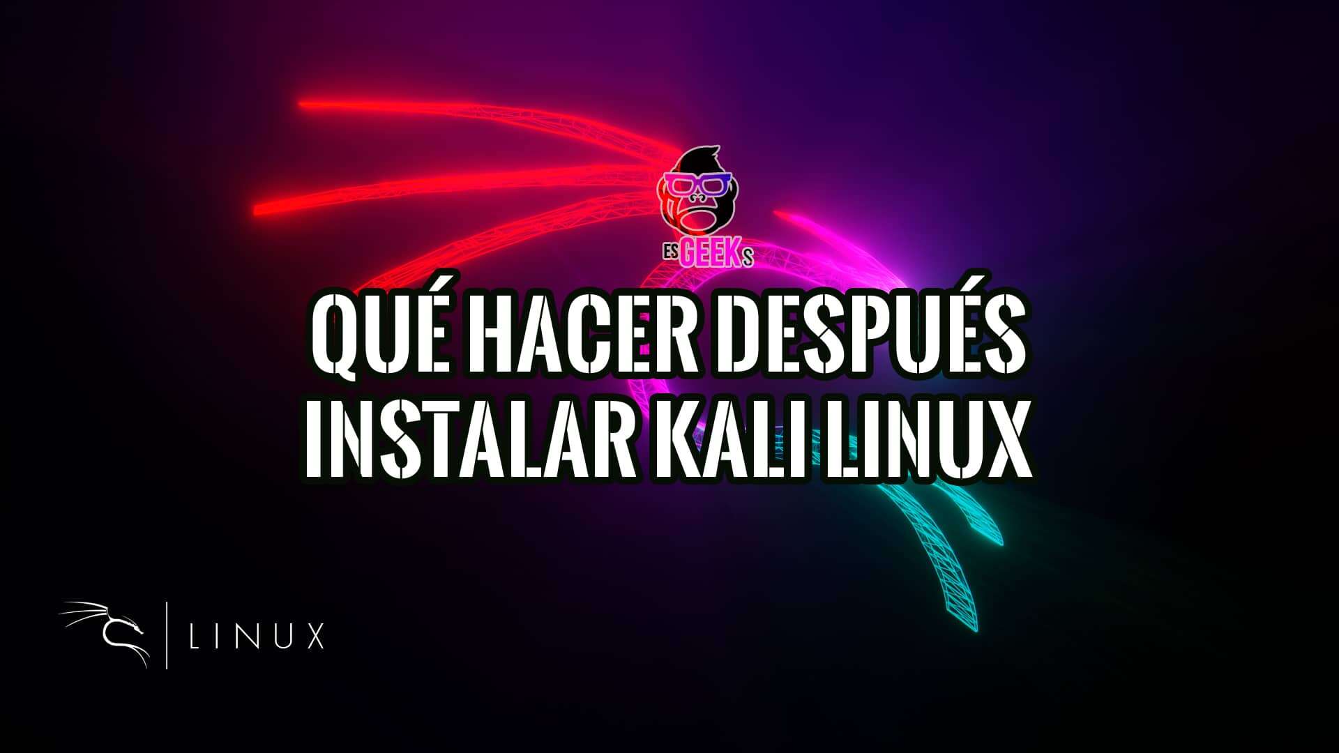 Qué Hacer Después de Instalar Kali Linux