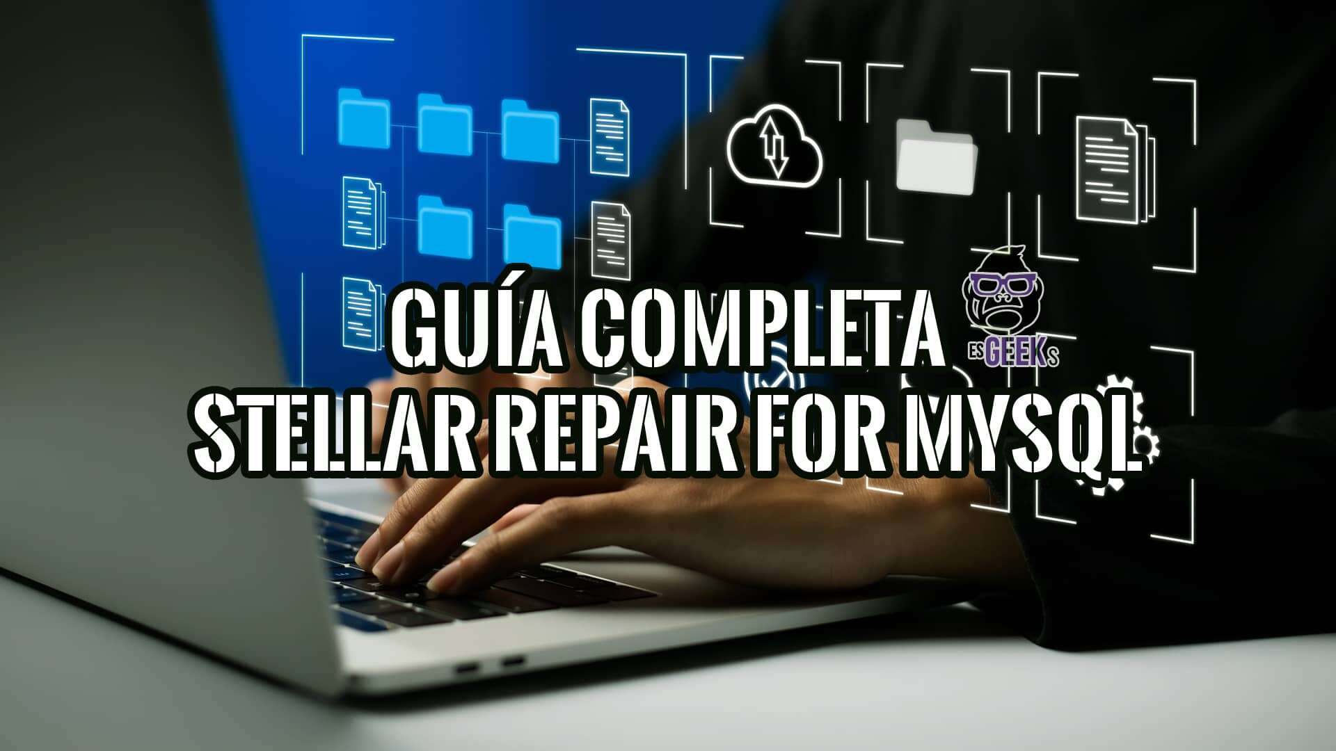 Stellar Repair for MySQL para Reparar Bases de Datos MySQL con Éxito
