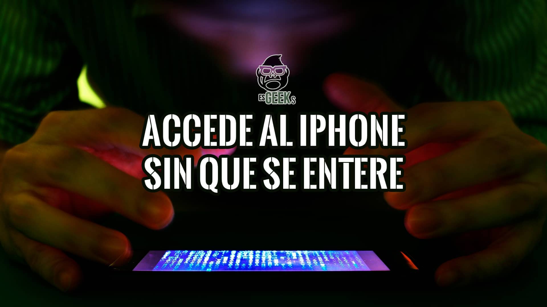 Accede al iPhone de tu Pareja Infiel sin que se Entere