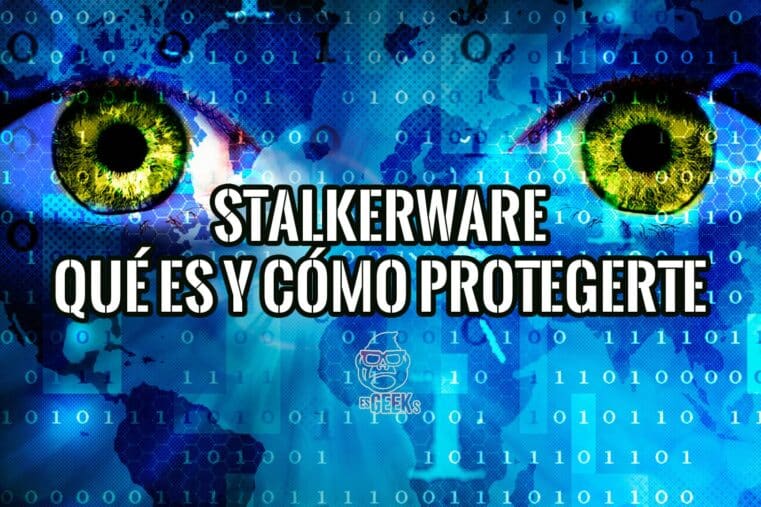 Stalkerware Qué es y Cómo Protegerte