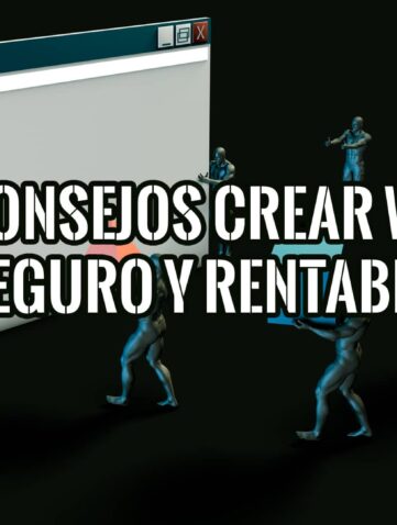 Consejos Para Crear un Sitio Web Seguro y Rentable