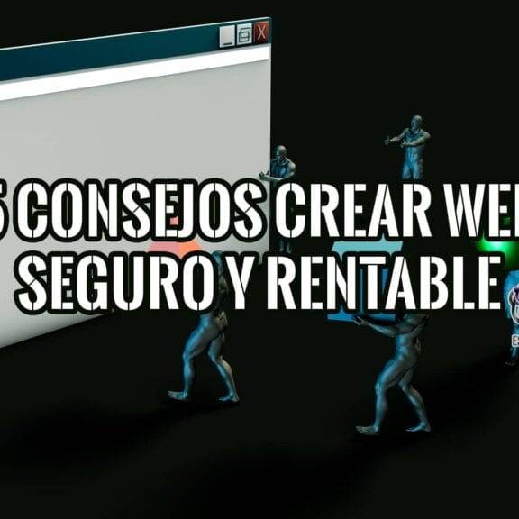 Consejos Para Crear un Sitio Web Seguro y Rentable