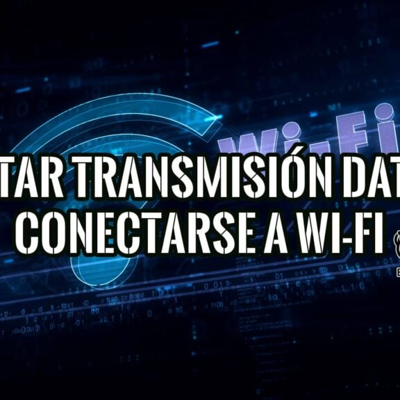 Cómo Evitar la Transmisión de Datos Personales al Conectarse a Redes Wi-Fi