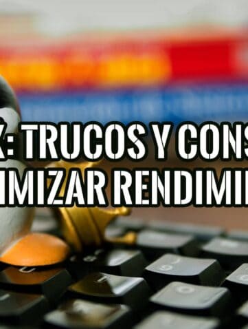 Linux Trucos y Consejos para Maximizar el Rendimiento