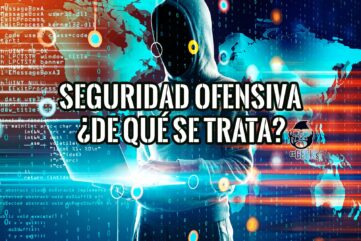 Seguridad Ofensiva De Qué se Trata