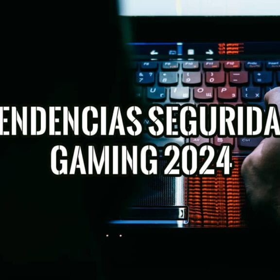 Tendencias de Ciberseguridad en Gaming en 2024