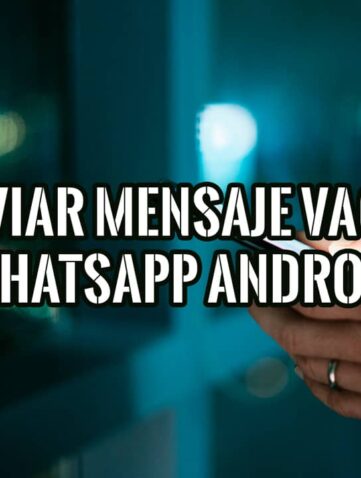 Cómo Enviar un Mensaje Vacío en WhatsApp Android