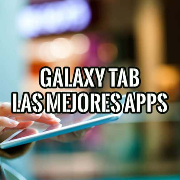 Galaxy Tab Las Mejores Apps