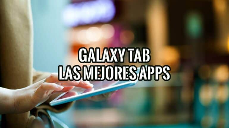 Galaxy Tab Las Mejores Apps