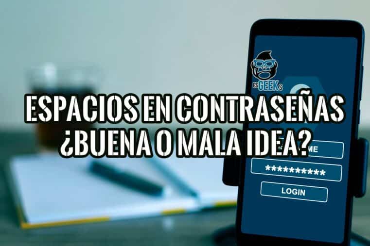 Los Espacios en las Contraseñas Buena o Mala Idea