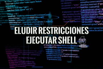 19 Formas de Eludir las Restricciones de Software y Ejecutar Shell