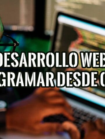 Qué es el Desarrollo Web Moderno y Cómo Aprender a Programar Desde Cero
