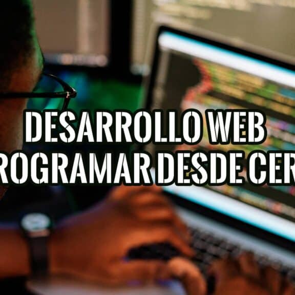 Qué es el Desarrollo Web Moderno y Cómo Aprender a Programar Desde Cero