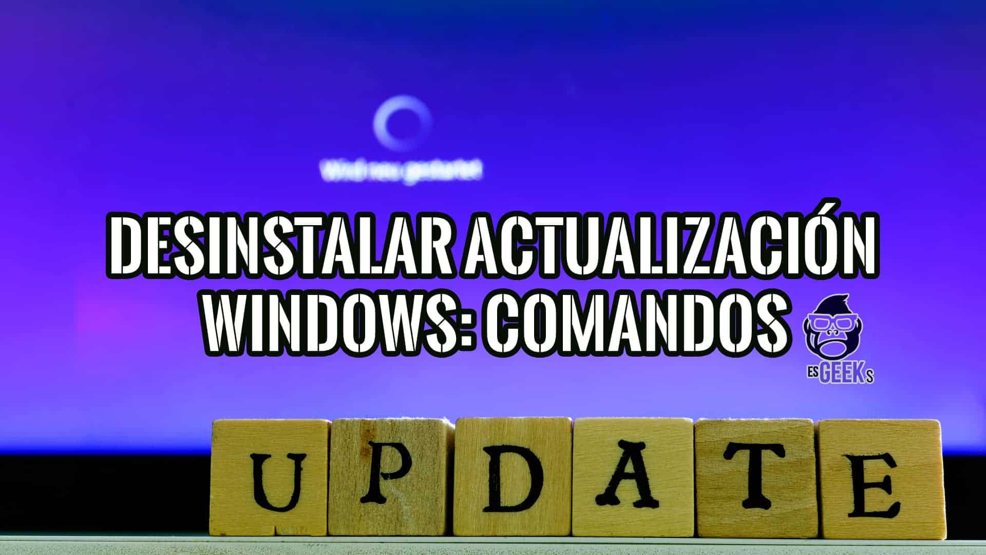 Cómo Desinstalar una Actualización de Windows GUI y Comandos