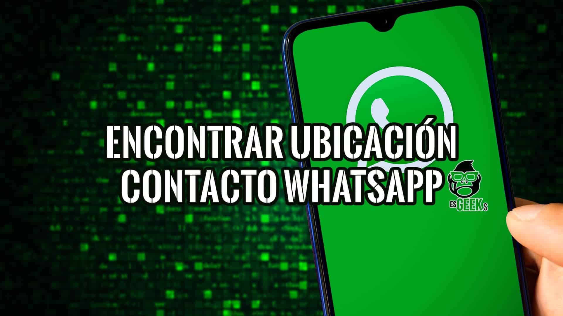 Encontrar Ubicación de Contacto de WhatsApp sin que te Envíe su GPS