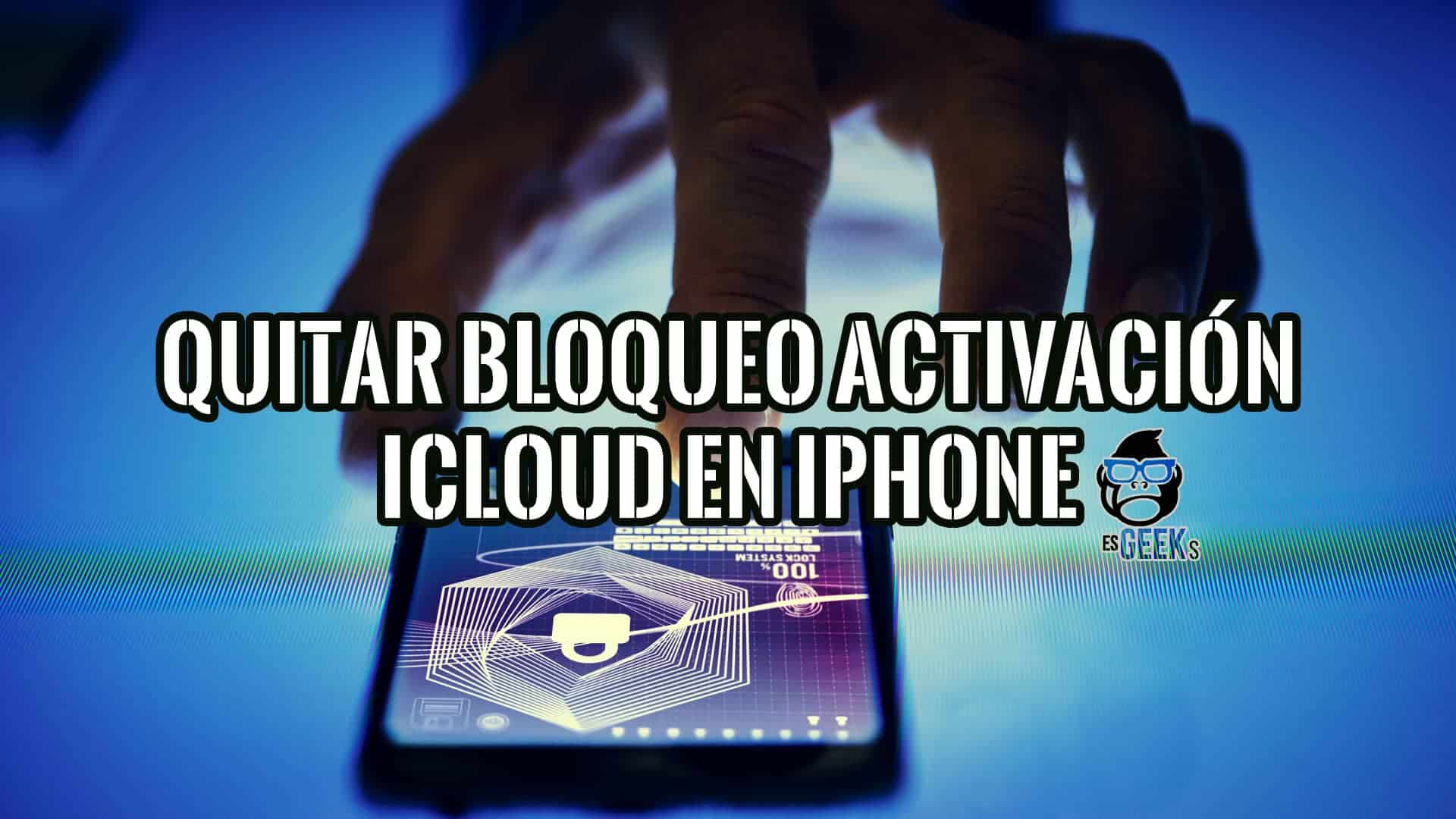 Cómo Quitar Bloqueo de Activación de iCloud en iPhone y iPad Gratis