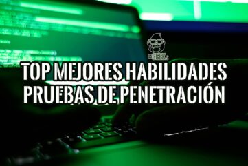 Top 25 Mejores Habilidades y Competencias para Pruebas de Penetración