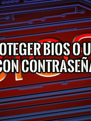 Cómo Proteger la BIOS o UEFI con Contraseña