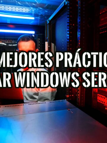 10 Mejores Prácticas para usar Windows Server