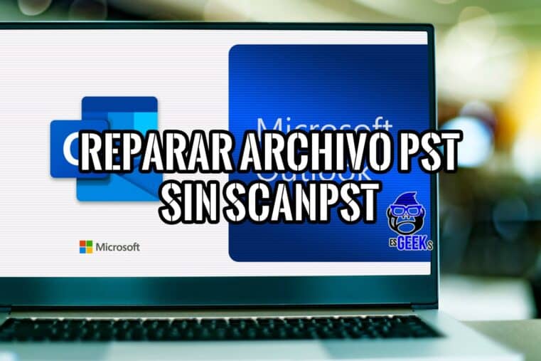 Cómo Reparar un Archivo PST sin ScanPST