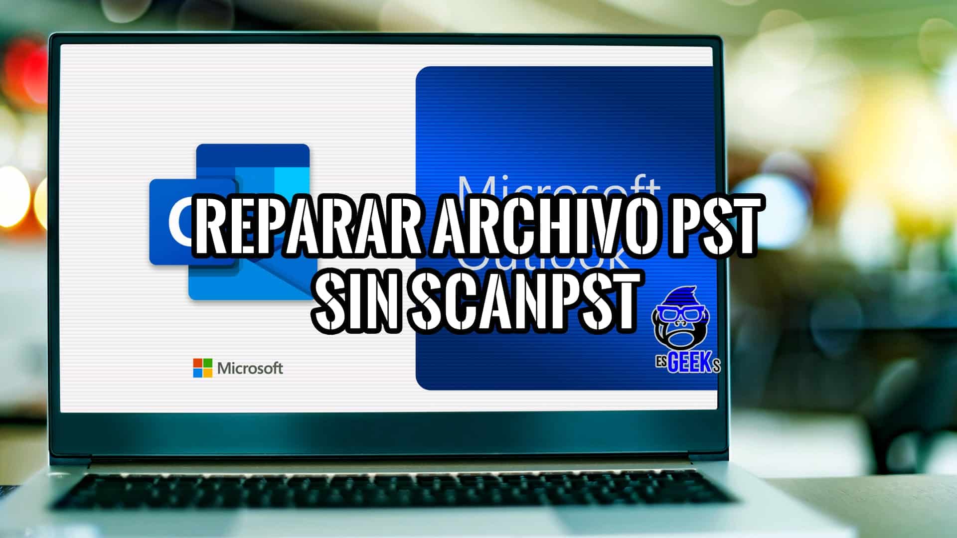 Cómo Reparar un Archivo PST sin ScanPST
