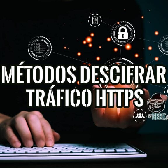 Metodos Descifrar Trafico HTTPS Metodos Herramientas Protocolos