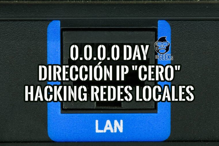 0.0.0.0 Day Cómo la Dirección IP 0 Permite Hacking Redes Locales