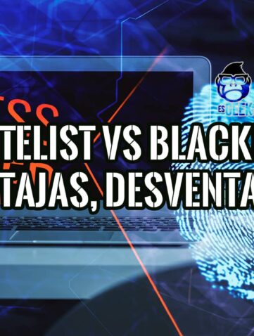 Listas Blancas y Negras Ventajas y Desventajas