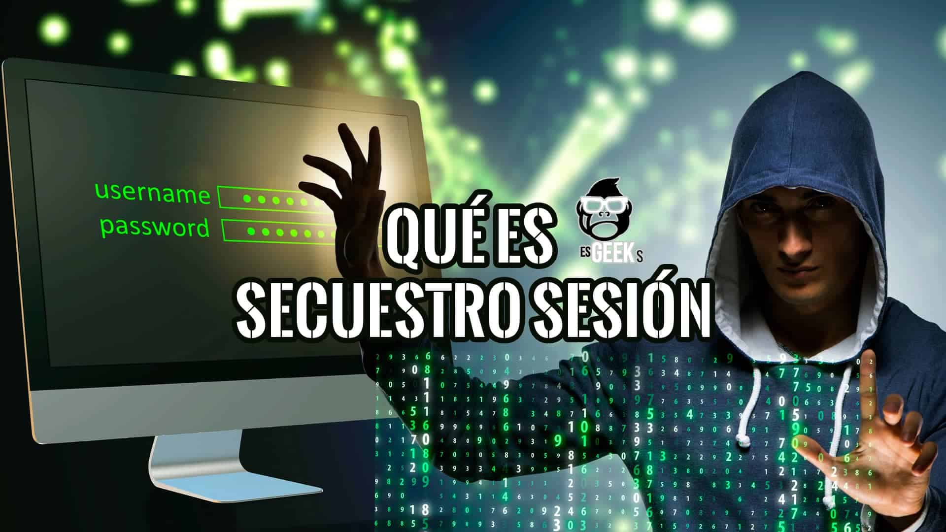 Qué es el Secuestro Sesión o Secuestro Cookies con demostración