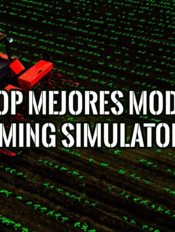 Top Mejores Mods para Farming Simulator 25 o FS25