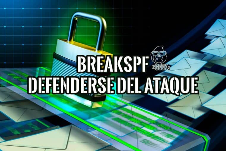 Candado digital sobre un flujo de correos electrónicos, con la leyenda "BreakSPF: Defenderse del Ataque".