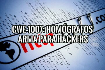 Imagen que ilustra el uso de homógrafos en ataques de phishing, junto con el código CWE-1007.