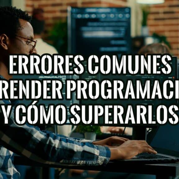 Imagen de un programador trabajando en su ordenador, con texto sobre errores comunes en el aprendizaje de programación.